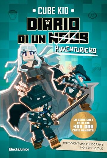 Diario di un avventuriero - Vol. 7: Il ritorno di Cube Kid, con la serie best seller dedicata all'universo di Minecraft